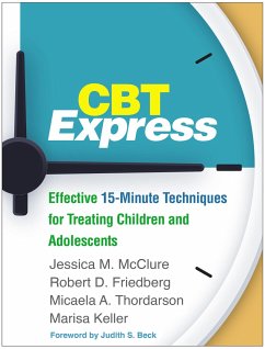 CBT Express - McClure, Jessica M. (Cincinnati Children's Hospital Medical Center, ; Friedberg, Robert D. (Center for the Study and Treatment of Anxious ; Thordarson, Micaela A. (CHOC Children's Hospital, Orange, CA)