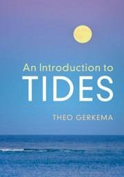An Introduction to Tides - Gerkema, Theo (Royal Netherlands Institute for Sea Research)