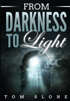 From Darkness to Light - Slone, Tom