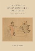 Language as Bodily Practice in Early China