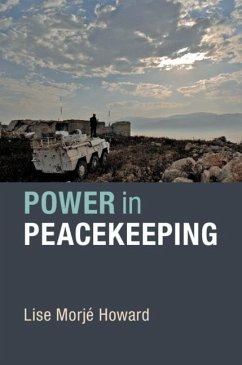 Power in Peacekeeping - Howard, Lise Morjé