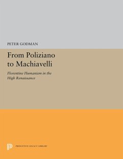 From Poliziano to Machiavelli - Godman, Peter