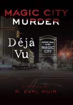 Magic City Murder Deja Vu - Muir, R. Earl