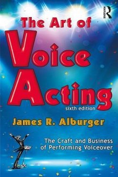 The Art of Voice Acting - Alburger, James R.