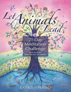 Let Animals Lead 21-Day Meditation Challenge - Prasad, Kathleen