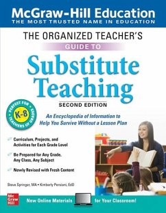 The Organized Teacher's Guide to Substitute Teaching, Grades K-8, Second Edition - Springer, Steve; Persiani, Kimberly