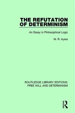 The Refutation of Determinism - Ayers, M R