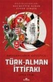 Savasanlarin Gözüyle Türk - Alman Ittifaki