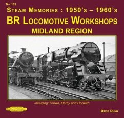 Br Locomotives Workshops Midland Region - Dunn, David