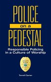 Police on a Pedestal