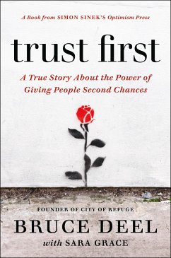 Trust First: A True Story about the Power of Giving People Second Chances - Deel, Bruce; Grace, Sara