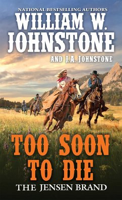 Too Soon to Die - Johnstone, William W.; Johnstone, J.A.