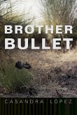 Brother Bullet: Poems Volume 84