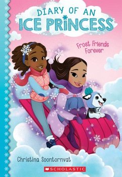 Frost Friends Forever (Diary of an Ice Princess #2) - Soontornvat, Christina