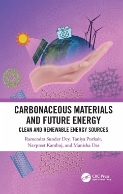 Carbonaceous Materials and Future Energy - Dey, Ramendra Sundar; Purkait, Taniya; Kamboj, Navpreet