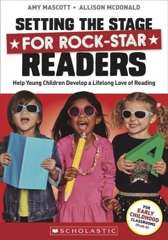 Setting the Stage for Rock-Star Readers - Mascott, Amy; McDonald, Allison