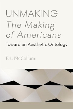 Unmaking The Making of Americans - McCallum, E. L.