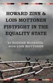 Howard Zinn and Lois Mottonen Fistfight in the Equality State