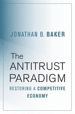 The Antitrust Paradigm - Baker, Jonathan B.