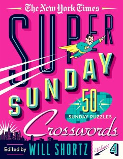 The New York Times Super Sunday Crosswords Volume 4 - New York Times