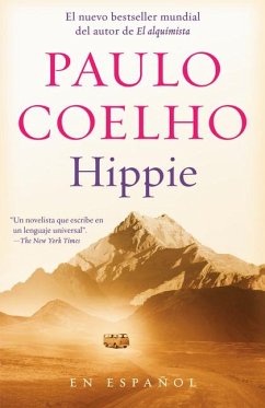 Hippie (Spanish Edition): Si Quieres Conocerte, Empieza Por Explorar El Mundo - Coelho, Paulo