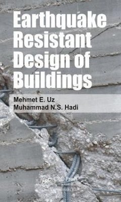 Earthquake Resistant Design of Buildings - Hadi, Muhammad; Uz, Mehmet Eren