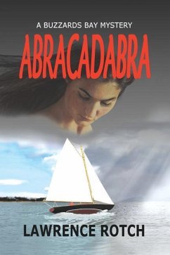 Abracadabra: A Buzzards Bay Mystery - Rotch, Lawrence