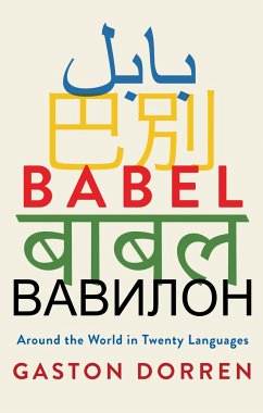 Babel: Around the World in Twenty Languages - Dorren, Gaston
