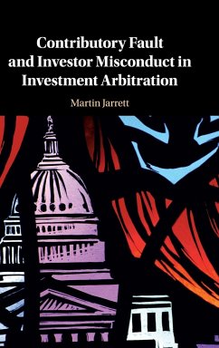 Contributory Fault and Investor Misconduct in Investment Arbitration - Jarrett, Martin