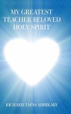 My Greatest Teacher Beloved Holy Spirit