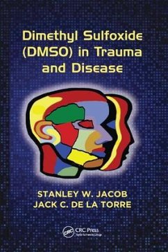 Dimethyl Sulfoxide (DMSO) in Trauma and Disease - Jacob, Stanley W; de la Torre, Jack C