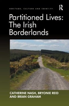 Partitioned Lives: The Irish Borderlands - Nash, Catherine; Reid, Bryonie