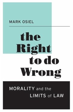 The Right to Do Wrong - Osiel, Mark