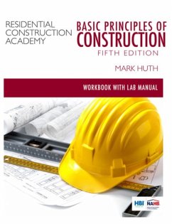 Student Workbook for Huth's Residential Construction Academy: Basic Principles for Construction - Huth, Mark