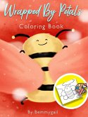 Wrapped by Petals Coloring Book