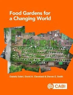 Food Gardens for a Changing World - Soleri, Daniela; Cleveland, David A; Smith, Steven E