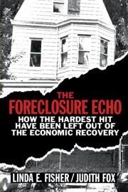 The Foreclosure Echo - Fisher, Linda E; Fox, Judith