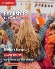 English B for the IB Diploma Teacher's Resource with Digital Access - Farrell, Anne; Philpot, Brad