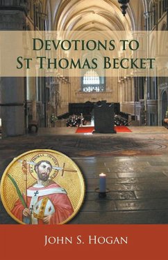 Devotions to St Thomas Becket - Hogan, John S.