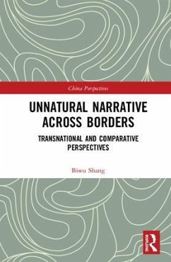 Unnatural Narrative Across Borders - Shang, Biwu