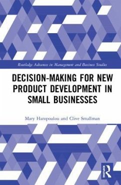 Decision-making for New Product Development in Small Businesses - Haropoulou, Mary; Smallman, Clive