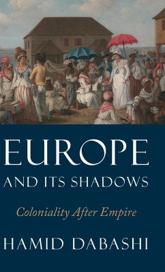 Europe and Its Shadows - Dabashi, Hamid