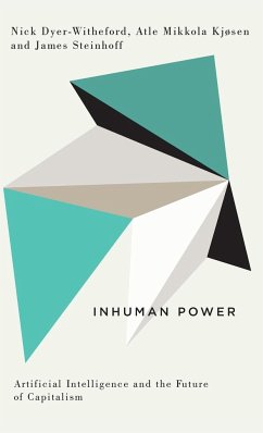 Inhuman Power - Dyer-Witheford, Nick; Kjøsen, Atle Mikkola; Steinhoff, James