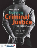Exploring Criminal Justice: The Essentials, Third Edition and Write & Wrong, Second Edition: The Essentials, Third Edition and Write & Wrong, Second E