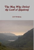 The Man Who Defied the Lord of Shadows
