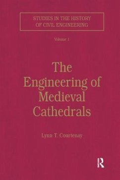 The Engineering of Medieval Cathedrals - Courtenay, Lynn