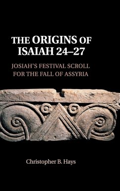 The Origins of Isaiah 24-27 - Hays, Christopher B.