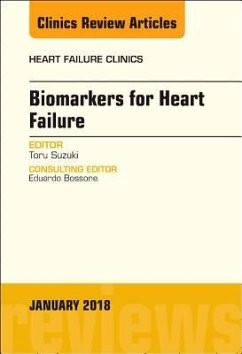 Biomarkers for Heart Failure, an Issue of Heart Failure Clinics - Suzuki, Toru