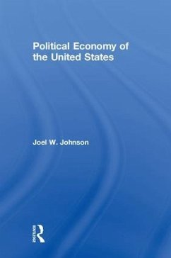 Political Economy of the United States - Johnson, Joel W