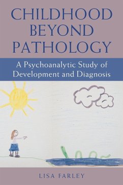 Childhood beyond Pathology - Farley, Lisa